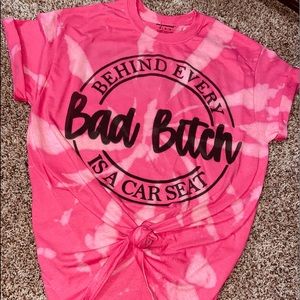 Behind Every Bad B*tch Is A Car Seat Shirt